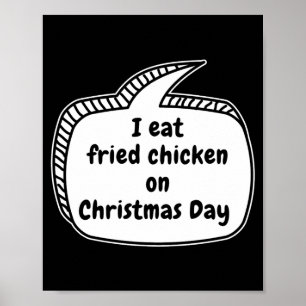 Poster Je mange du poulet frit le jour de Noël Bulle de d