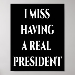 Poster Je Manque D'Avoir Un Véritable Président