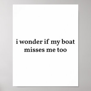Poster Je me demande si mon bateau me manque aussi Bateau