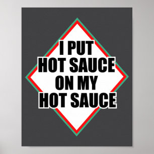 Poster Je Mets De La Sauce Piquante Sur Ma Sauce Piquante