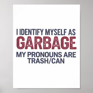 Poster Je M'Identifie Comme Garbyge Funny Garge Pour Trum