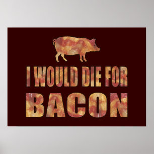 Poster Je Mourrais Pour Bacon