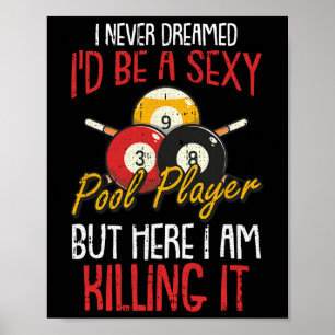 Poster Je N'Ai Jamais Rêvé Billard Pool Joueur Drôle Spor