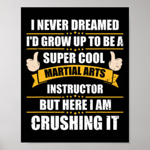 Poster Je n'ai jamais rêvé grandir pour être un instructe