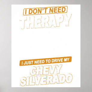 Poster JE N'AI PAS BESOIN DE THÉRAPIE Chevrolet C10 Silve