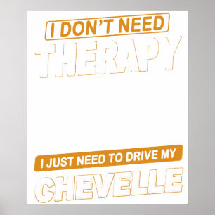 Poster JE N'AI PAS BESOIN DE THÉRAPIE Chevrolet Chevelle 