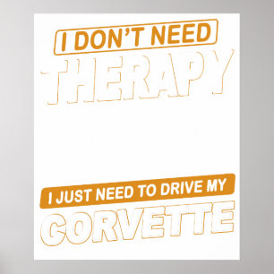 Poster JE N'AI PAS BESOIN DE THÉRAPIE Chevrolet Corvette 