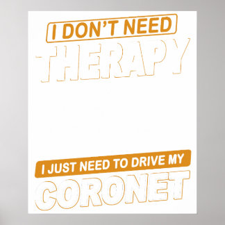 Poster JE N'AI PAS BESOIN DE THÉRAPIE Dodge Coronet Super