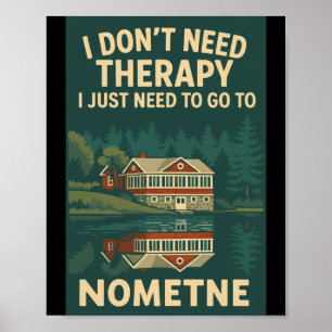 Poster Je n'ai pas besoin de thérapie, je dois juste alle