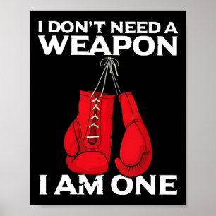 Poster Je n'ai pas besoin d'une arme Je suis une boxe