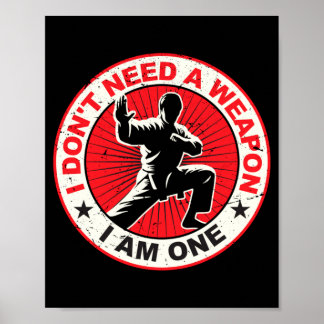 Poster Je n'ai pas besoin d'une arme Karaté Arts Martiaux