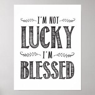 Poster Je n'ai pas de chance d'être béni Art Print