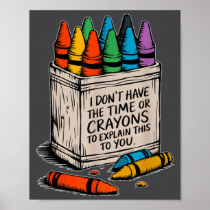 Poster Je n'ai pas le temps ou les crayons de couleur drô