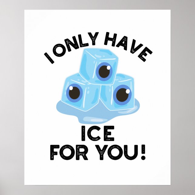 Poster Je N'Ai Que De La Glace Pour Vous Drôle Jeu D'Oeil (Devant)