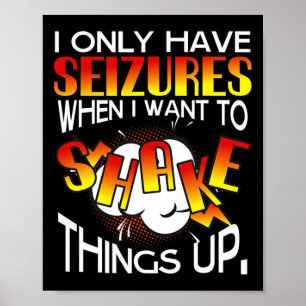 Poster Je N'Ai Que Des Saisies Quand Je Veux Secouer Les 