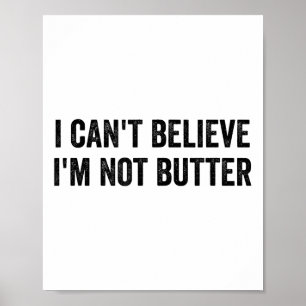 Poster Je n'arrive pas à croire que je ne sois pas Butter