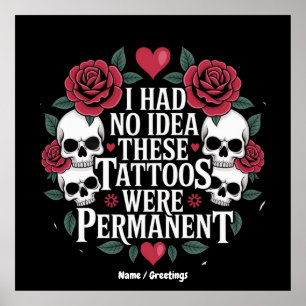 Poster Je N'Avais Aucune Idée Que Ces Tatouages Étaient P