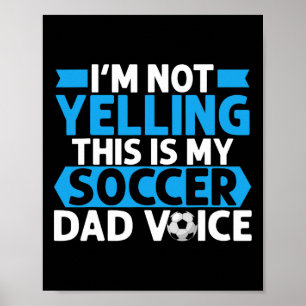 Poster Je Ne Crie Pas C'est Ma Voix De Papa Foot