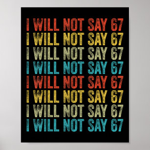 Poster Je ne dirai pas 67 Mème drôle Six Sept