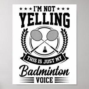 Poster Je Ne Dis Pas Que C'Est Juste Mon Badminton Voice 