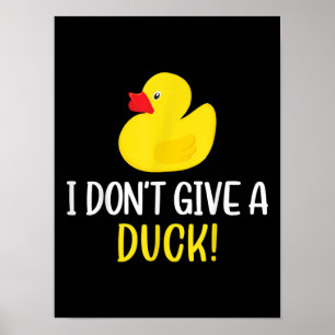Poster Je ne donne pas de canard drôle en caoutchouc cana