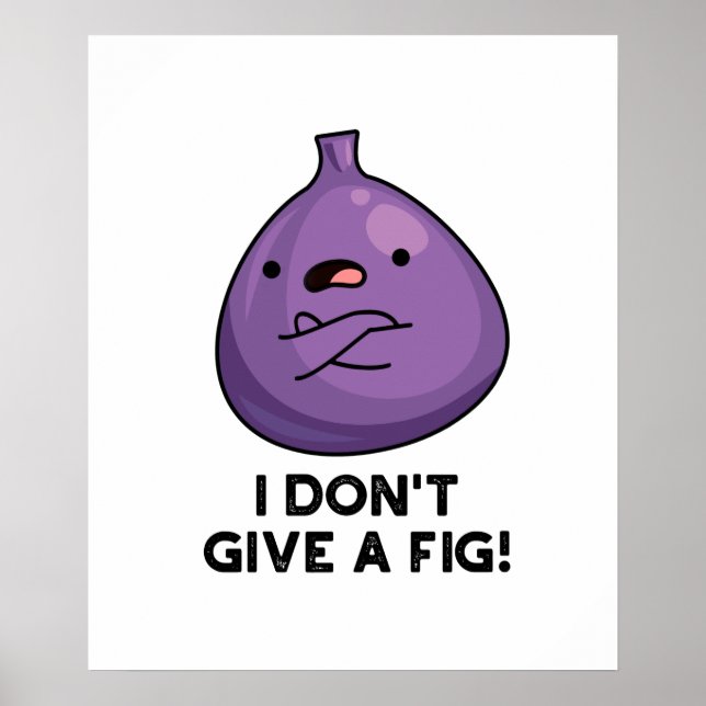 Poster Je ne donne pas un pistolet à fruits sassy Fig (Devant)