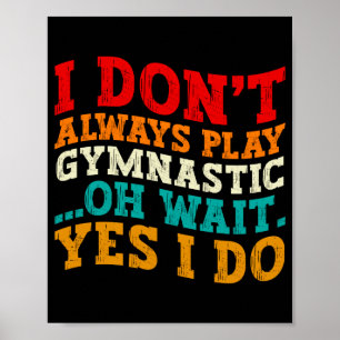 Poster Je ne fais pas toujours de la gymnastique Oh atten