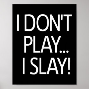 Poster Je Ne Joue Pas Je Slay, Message Positif Inspiratio