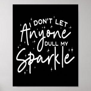 Poster Je Ne Laisse Personne Tirer Mon Étincelle Motivati