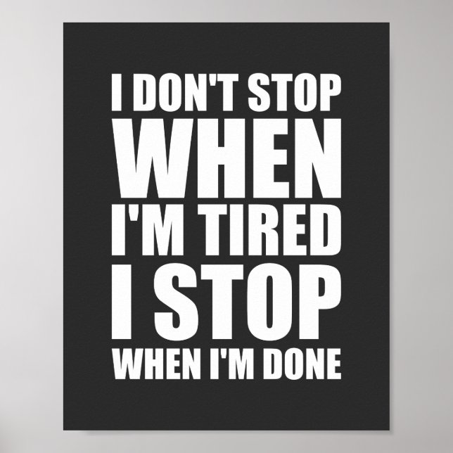 Poster Je ne m'arrête pas quand je suis fatigué Motivatio (Devant)