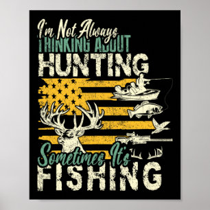 Poster Je ne pense pas à la chasse à la pêche