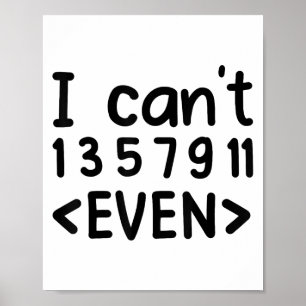 Poster Je ne peux même pas nombres impairs Blague de math