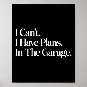 Poster Je Ne Peux Pas Avoir Des Plans Dans La Mécanique G