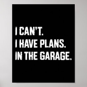 Poster Je Ne Peux Pas Avoir Des Plans Dans La Mécanique G