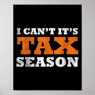 Poster Je ne peux pas, c'est la saison des impôts Funny I