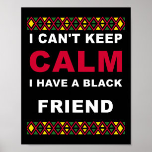 Poster Je ne peux pas garder le calme J'ai un ami noir vi