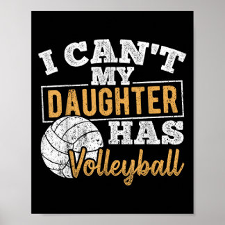 Poster Je ne peux pas, ma fille a l'entraînement de volle