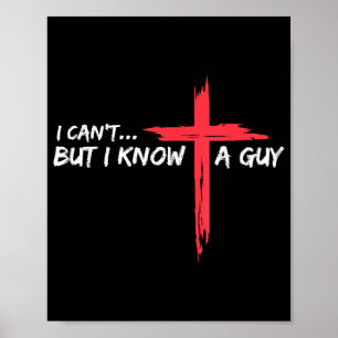 Poster Je ne peux pas mais je connais un type Jésus Croix