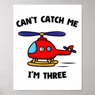 Poster Je ne peux pas m'attraper Je suis trois Anniversai