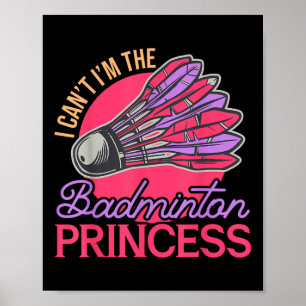 Poster Je Ne Peux Pas Me Retrouver Le Badminton Princess