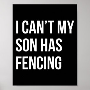 Poster Je ne peux pas que mon fils ait une clôture drôle 