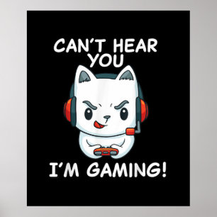 Poster Je Ne Peux Pas T'Entendre Jouer   Cadeau Gamer Cha