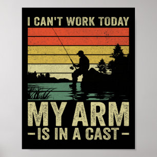 Poster Je ne peux pas travailler aujourd'hui, mon bras es