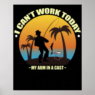 Poster Je ne peux pas travailler aujourd'hui mon bras est
