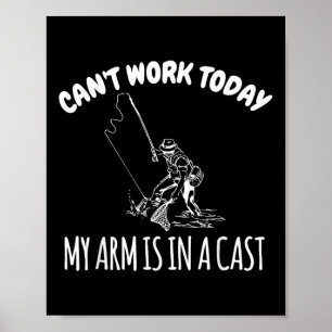 Poster Je ne peux pas travailler aujourd'hui mon bras est