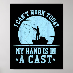 Poster Je Ne Peux Pas Travailler Aujourd'Hui Mon Bras Est