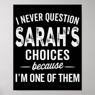 Poster Je ne remets jamais en question les choix de Sarah