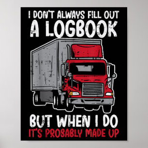 Poster Je Ne Remplis Pas Logbook Camion Funny Trucker Con