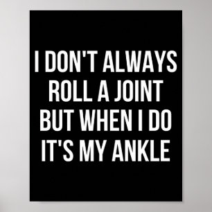 Poster Je ne roule pas toujours un joint drôle de dicton