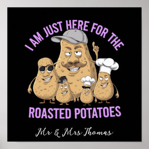 Poster Je ne suis ici que pour les pommes de terre rissol